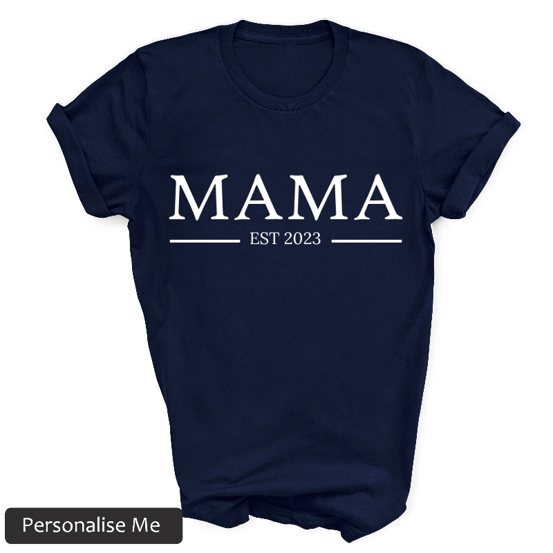 Mama EST (enter required year) Navy T-Shirt