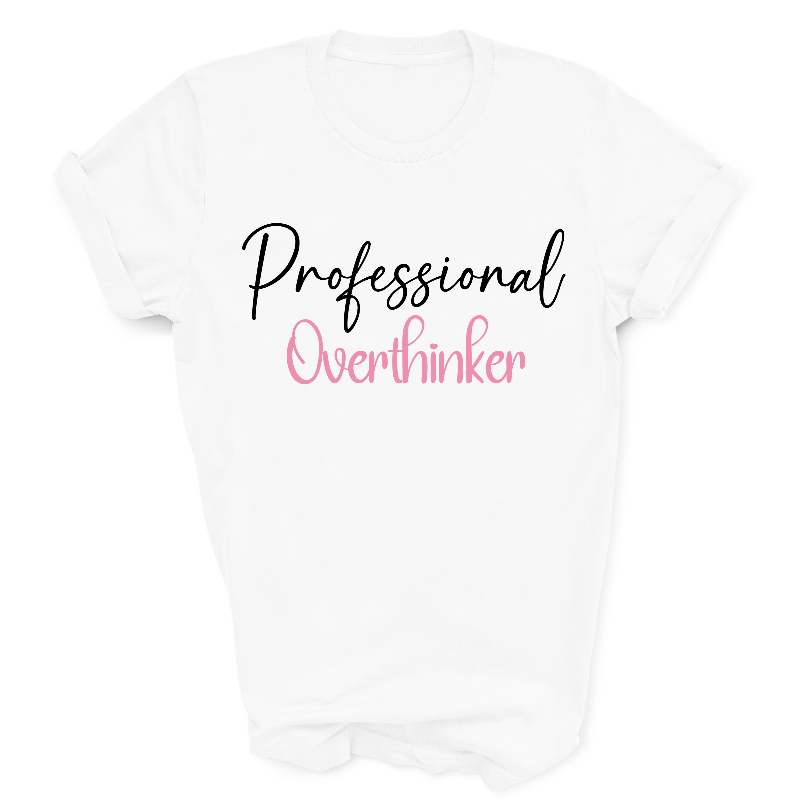 Professional Overthinker White T-Shirt