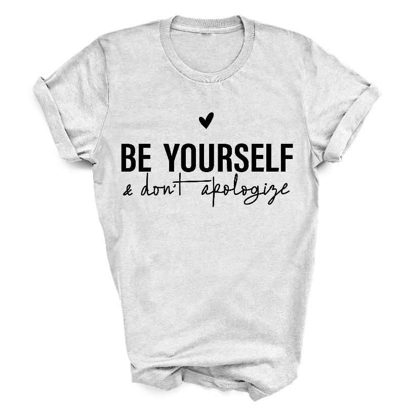 Be Yourself & Don't Apologise T-Shirt Ash Grey