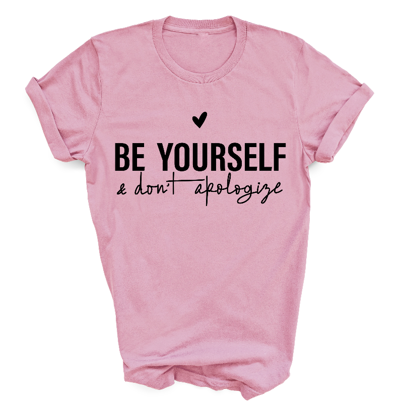 Be Yourself & Don't Apologise T-Shirt Light Pink
