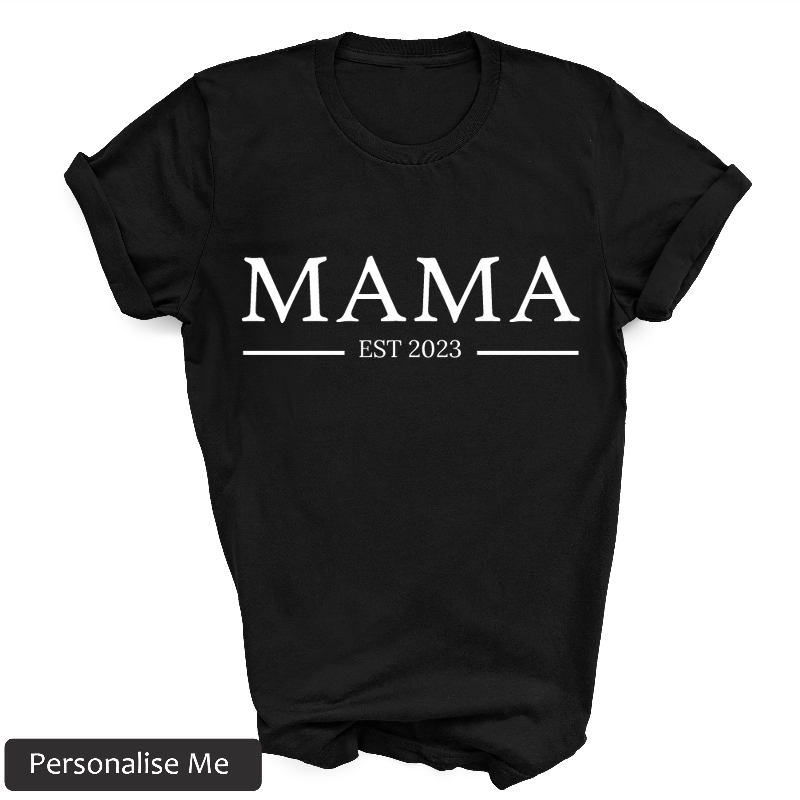Mama EST (enter required year) Black T-Shirt