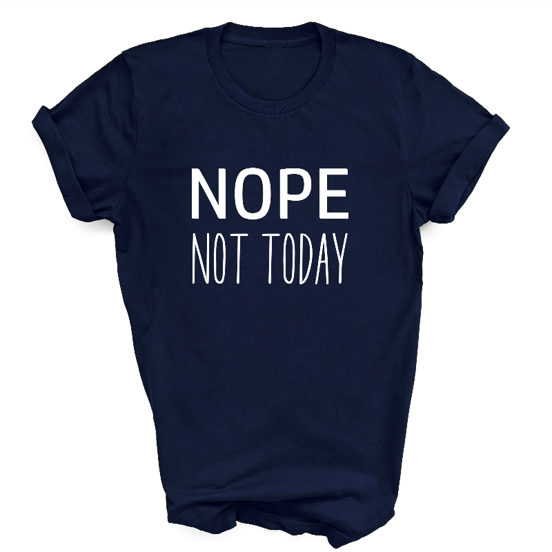 Nope Not Today Navy T-Shirt